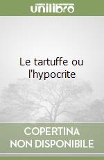 Le tartuffe ou l'hypocrite libro
