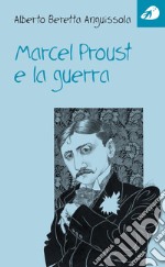 Marcel Proust e la guerra