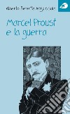 Marcel Proust e la guerra libro