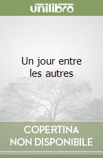Un jour entre les autres