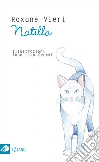 Natilla. Ediz. italiana libro