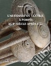 L'artisanat du textile à Pompéi au Ier siècle après J.-C. libro