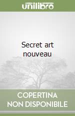 Secret art nouveau