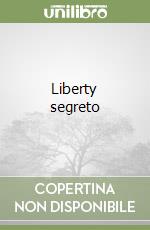 Liberty segreto