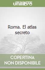Roma. El atlas secreto libro
