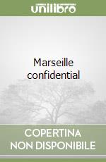 Marseille confidential libro