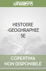 HISTOIRE -GEOGHRAPHIE 5E