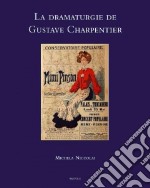 La drammaturgie de Gustave Charpentier