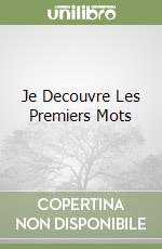 Je Decouvre Les Premiers Mots