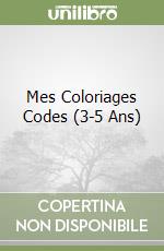 Mes Coloriages Codes (3-5 Ans)