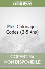 Mes Coloriages Codes (3-5 Ans) libro