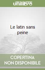 Le latin sans peine libro
