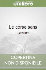 Le corse sans peine libro