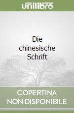 Die chinesische Schrift libro