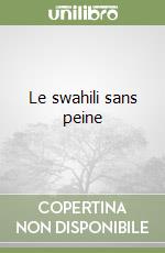 Le swahili sans peine libro