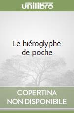 Le hiéroglyphe de poche libro