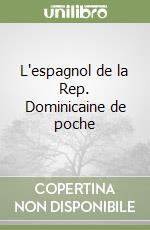 L'espagnol de la Rep. Dominicaine de poche libro