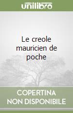 Le creole mauricien de poche libro