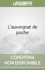 L'auvergnat de poche libro