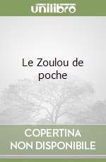 Le Zoulou de poche libro