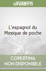 L'espagnol du Mexique de poche