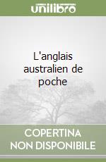 L'anglais australien de poche libro