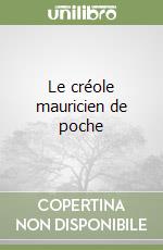 Le créole mauricien de poche libro