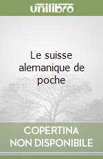 Le suisse alemanique de poche libro