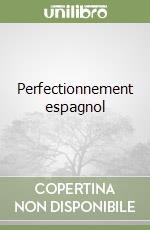 Perfectionnement espagnol libro