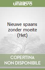 Nieuwe spaans zonder moeite (Het) libro
