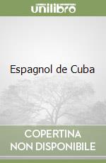 Espagnol de Cuba
