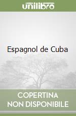 Espagnol de Cuba libro