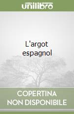 L'argot espagnol libro