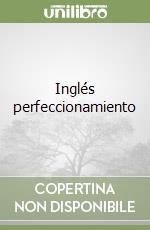 Inglés perfeccionamiento libro