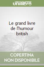 Le grand livre de l'humour british libro