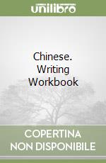 Chinese. Writing Workbook libro