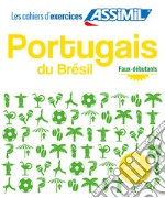 Portugais du Brésil. Cahier d'exercices. Débutants libro