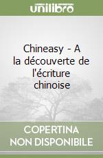 Chineasy - A la découverte de l'écriture chinoise libro