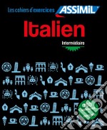 Italien. Cahier d'exercices. Intermédiaire libro