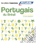 Portugais du Brésil. Cahier d'exercices. Débutants libro