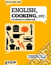 English, cooking, etc. Mes révisions gourmandes... libro