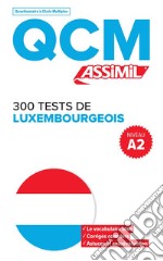 300 tests de luxembourgeois. QCM libro