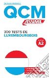 300 tests de luxembourgeois. QCM libro