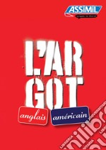 L'argot anglais et l'argot américain