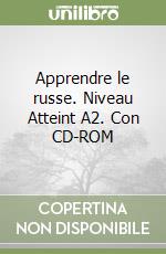 Apprendre le russe. Niveau Atteint A2. Con CD-ROM libro