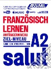 Französisch Lernen A2. Con audio in streaming libro di Bulger Anthony