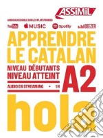 Apprendre le catalan. Niveau atteint A2. Con Audio in streaming