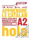 Apprendre le catalan. Niveau atteint A2. Con Audio in streaming libro di Llombart Huesca Maria