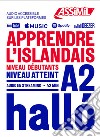 Apprendre l'islandais. Niveau A2. Con File audio online libro di Jonsdottir Kristin