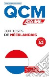 300 tests de néerlandais. Niveau A2. QCM libro di Paupert Ineke